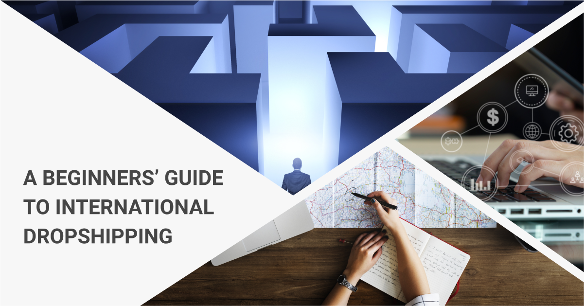 The International Dropshipping Guide For Beginners