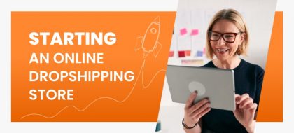 5-Secrets-Of-Starting-An-Online-Store-With-Dropshipping-–-And-With-No-Money_01-min-420x190.jpg