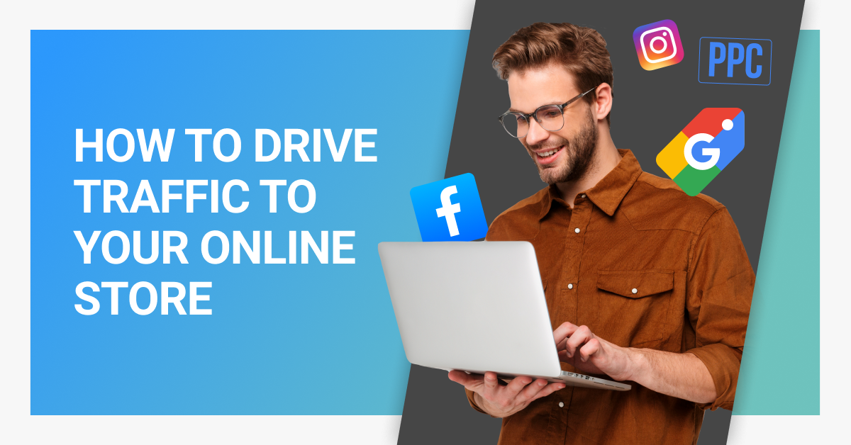 HOW-TO-DRIVE-TRAFFIC-TO-YOUR-ONLINE-STORE.png