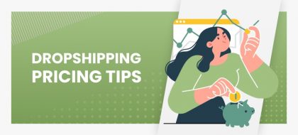 Dropshipping-Pricing-Tips-_01-420x190.jpg