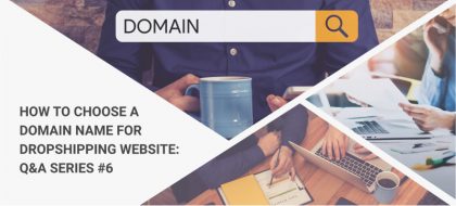 how-to-choose-a-domain-name-for-dropshipping-website