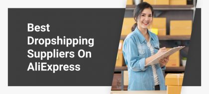 Best dropshipping suppliers, or why AliExpress is the best choice for dropshipping.