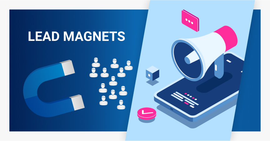 A proper lead magnet will give you customers' contact information to use in further promotion.