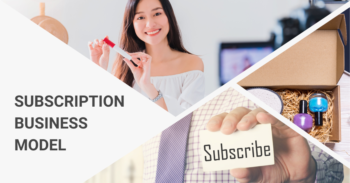 Subscription Business Model Meaning Benefits Tips