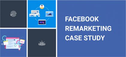 Facebook_Remarketing_Case_Study_01-420x190.jpg