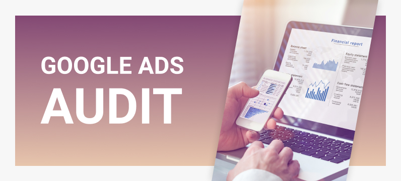 Google Ads Audit To Skyrocket Your Sales