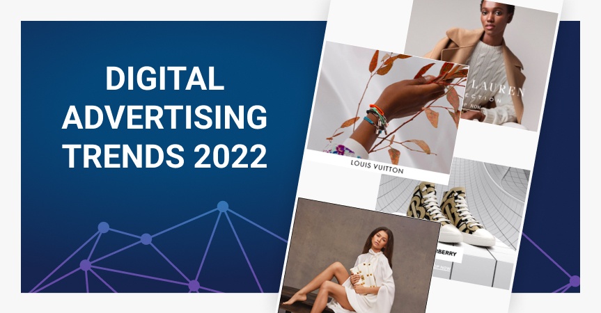 Digital advertising trends in 2022