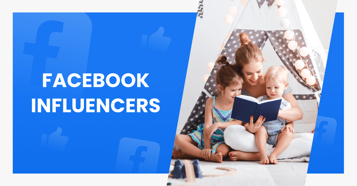Facebook Influencers: Who They Are And What Can They Do?
