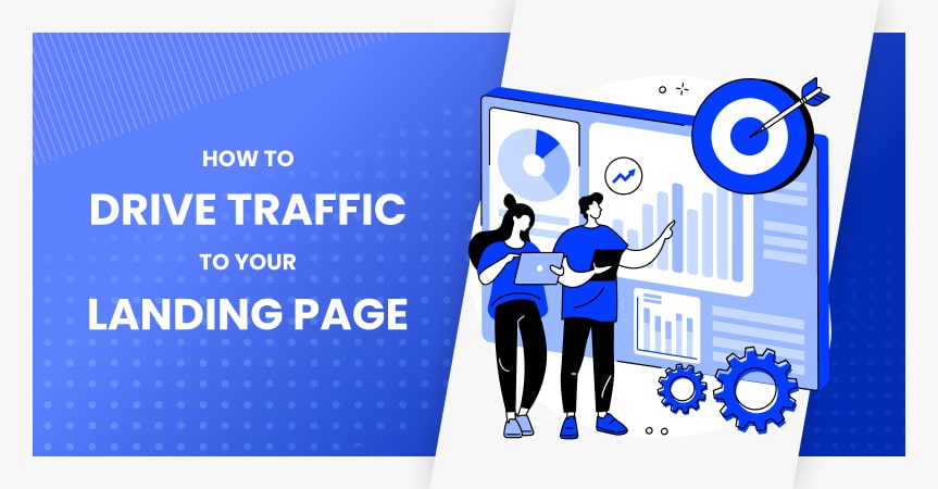 How to drive traffic to your landing page