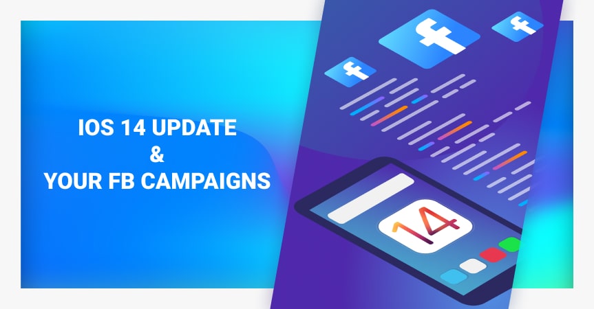 iOS 14 + Facebook Ads: What This Apple Update Means For ...