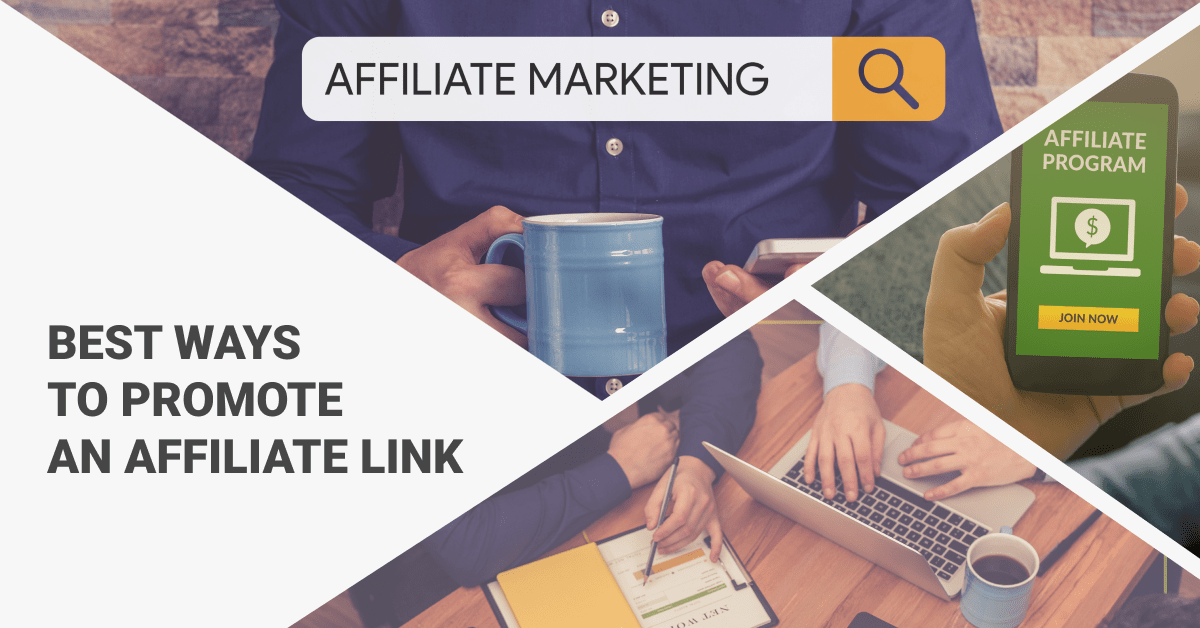 10 Best Ways To Promote An Affiliate Link For Maximum Conversion