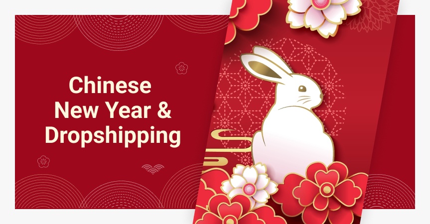 AliExpress Chinese New Year 2023: Is Your Dropshipping Store Ready?