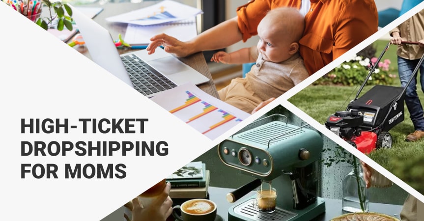 Article cover high ticket dropshipping for Moms