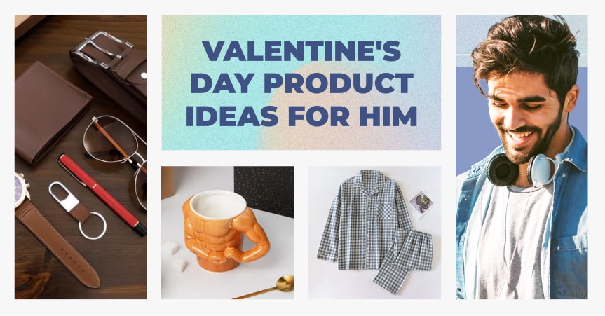 a cover of the article on Valentine's product ideas for him