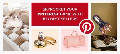 NICHES-AND-PRODUCTS_SKYROCKET-YOUR-PINTEREST-GAME-WITH-100-BEST-SELLERS_01-min-420x190.jpg
