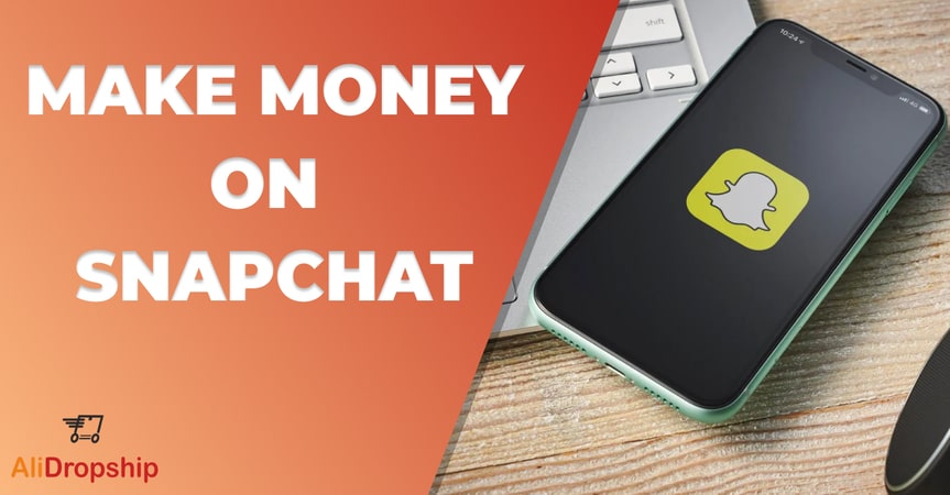 how to make money on snapchat