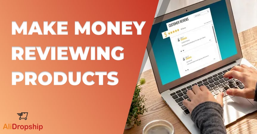 how to make money reviewing products