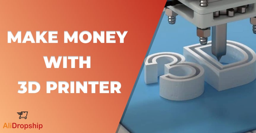 how to make money with a 3d printer