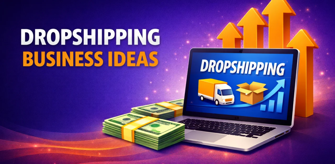 Top Dropshipping Business Ideas For Beginners In 2026