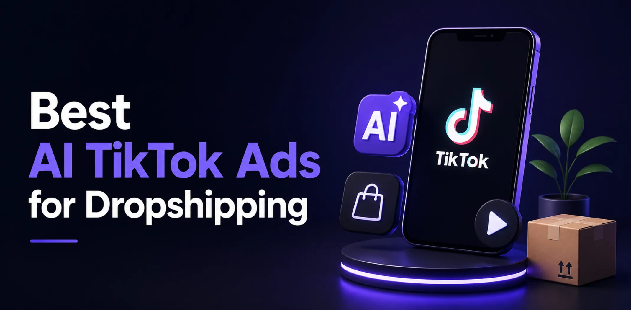 Featured image for an article about the best AI TikTok Ads for dropshipping