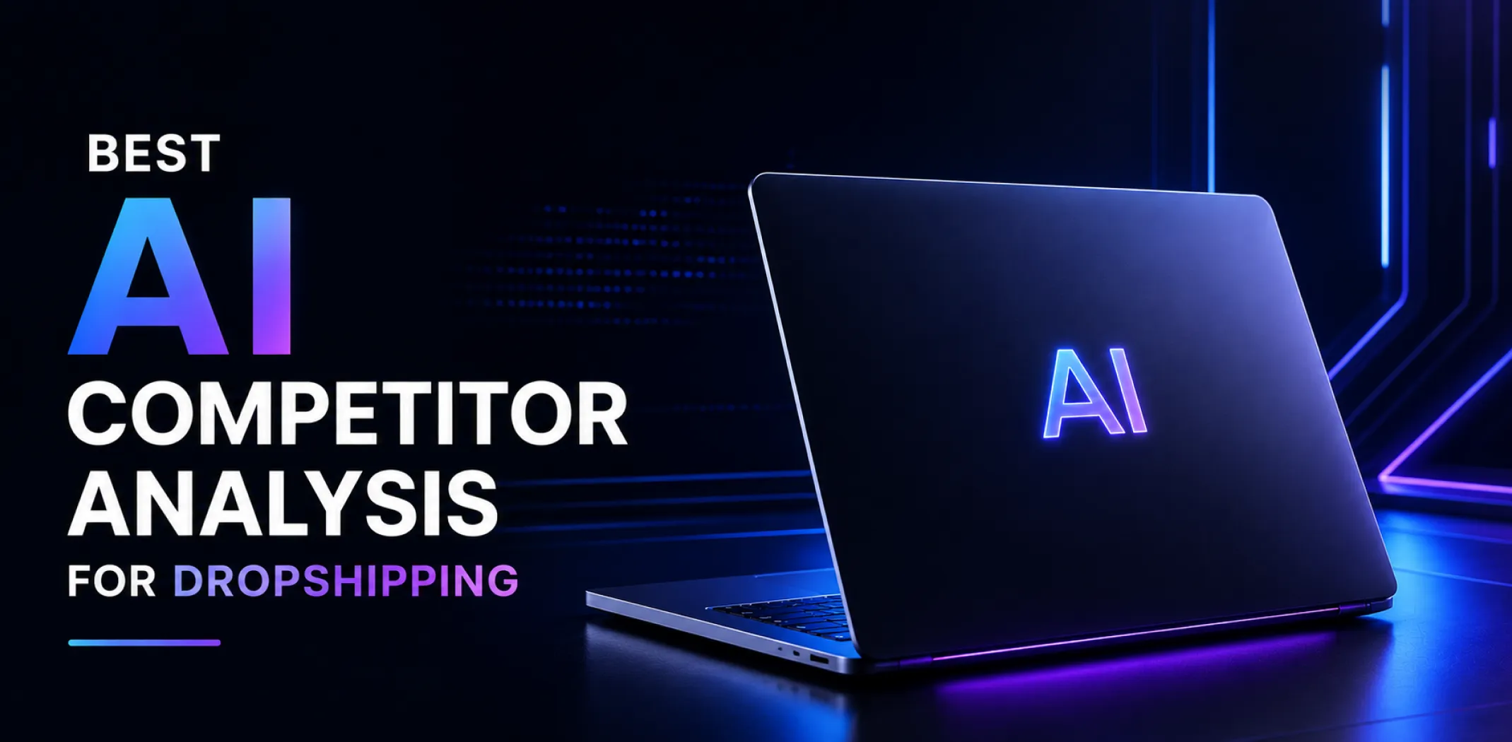 Featured image for an article about the best AI competitor analysis for dropsihpping
