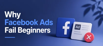 Cover_Why-Facebook-ads-fail-beginners-420x190.webp