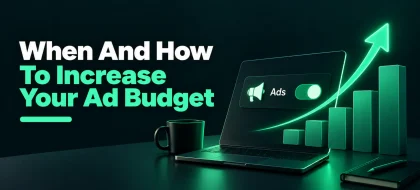 Cover_When-to-scale-ad-budget-420x190.webp