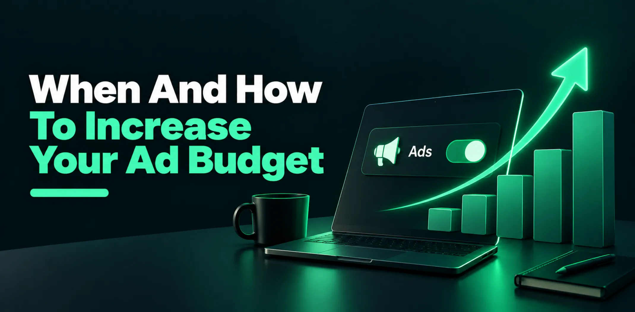 Featured image for an article on when to scale an ad budget